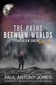 The Paths Between Worlds, Jones Paul Antony