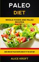 Paleo Diet, Kroft Alice