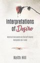 Interpretations of Desire, Hill Keith