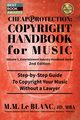 CHEAP PROTECTION COPYRIGHT HANDBOOK FOR MUSIC, 2nd Edition, Le Blanc M. M.
