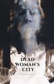 DEAD WOMAN'S CITY, Garca Esther M