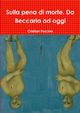 Sulla pena di morte. Da Beccaria ad oggi, Porcino Cristian