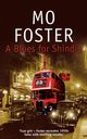 A Blues for Shindig, Foster Mo