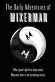 The Daily Adventures of Mixerman, Mixerman,