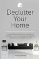 Declutter Your Home, Crawford Madeline