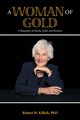 A Woman of Gold, Killick PhD Robert W.