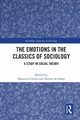 The Emotions in the Classics of Sociology, 