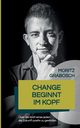 Change beginnt im Kopf, Grabosch Moritz