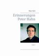 Erinnerungen Peter Hahn, Hahn Peter