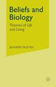 Beliefs and Biology, Trusted J.