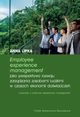 Employee experience management jako perspektywa rozwoju zarzdzania zasobami ludzkimi w czasach ekonomii dowiadcze, Lipka Anna