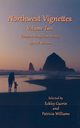Northwest Vignettes Volume Two, Writers Northwest