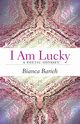I am Lucky, Barich Bianca