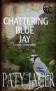 Chattering Blue Jay, Jager Paty