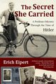 The Secret She Carried, Eipert Erich