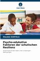 Psycho-edukative Faktoren der schulischen Resilienz, KANYALA Eboubi