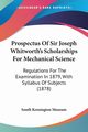 Prospectus Of Sir Joseph Whitworth's Scholarships For Mechanical Science, South Kensington Museum