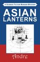 Asian Lanterns, Kagan Dale A.