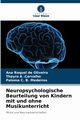 Neuropsychologische Beurteilung von Kindern mit und ohne Musikunterricht, de Oliveira Ana Raquel
