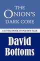 The Onion's Dark Core, Bottoms David