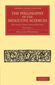 The Philosophy of the Inductive Sciences, Whewell William