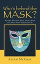 Who's Behind the Mask?, McCray Allen