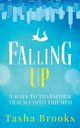 Falling Up, Brooks Tasha