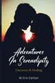 Adventures in Serendipity, Erin Earlson M.
