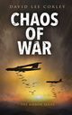Chaos of War, Corley David Lee