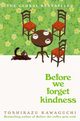 Before We Forget Kindness, Kawaguchi Toshikazu