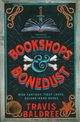 Bookshops & Bonedust, Baldree Travis