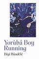 Yorub Boy Running, Bandele Biyi