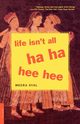 Life Isn't All Ha Ha Hee Hee, Syal Meera