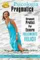 Psicologia Pragmatica - Pragmatic Psychology Italian, Mittermaier Susanna