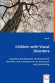 Children with Visual Disorders - Cognitive development, developmental disorders and consequences for treatment and counselling, Ek Ulla
