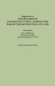 Supplement to the Records of Connecticut Men During the War of the Revolution, 1775-1783. Volume II, Connecticut Historical Society