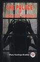 The Palace Of Darkened Windows, Hastings Bradley Mary