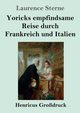 Yoricks empfindsame Reise durch Frankreich und Italien (Grodruck), Sterne Laurence