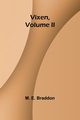 Vixen, Volume II., E. Braddon M.