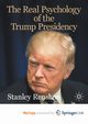 The Real Psychology of the Trump Presidency, Renshon Stanley