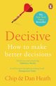 Decisive, Heath Chip, Heath Dan
