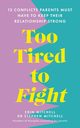 Too Tired to Fight, Mitchell Erin, Mitchell Stephen