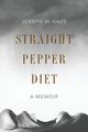 Straight Pepper Diet, Naus Joseph W.