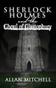 Sherlock Holmes and the Ghoul of Glastonbury, Mitchell Allan