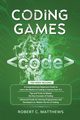 Coding Games, Matthews Robert C.