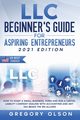 LLC Beginner's Guide for Aspiring Entrepreneurs, Buckley Wilda