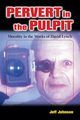 Pervert in the Pulpit, Johnson Jeff