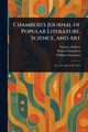 Chambers's Journal of Popular Literature, Science, and Art, Various