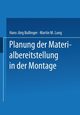 Planung der Materialbereitstellung in der Montage, Bullinger Hans-Jrg