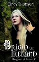 Brigid of Ireland, Thomson Cindy